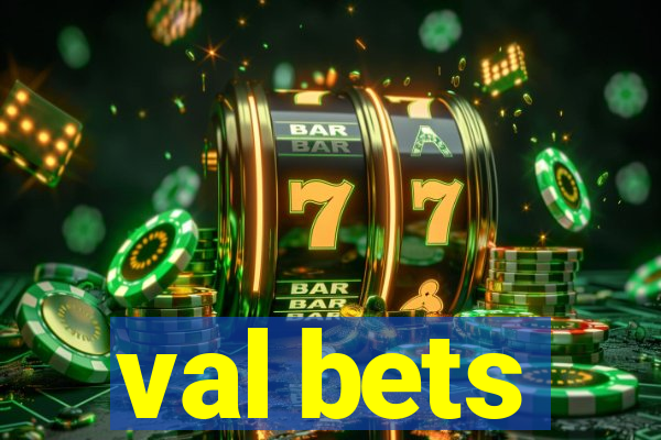 val bets